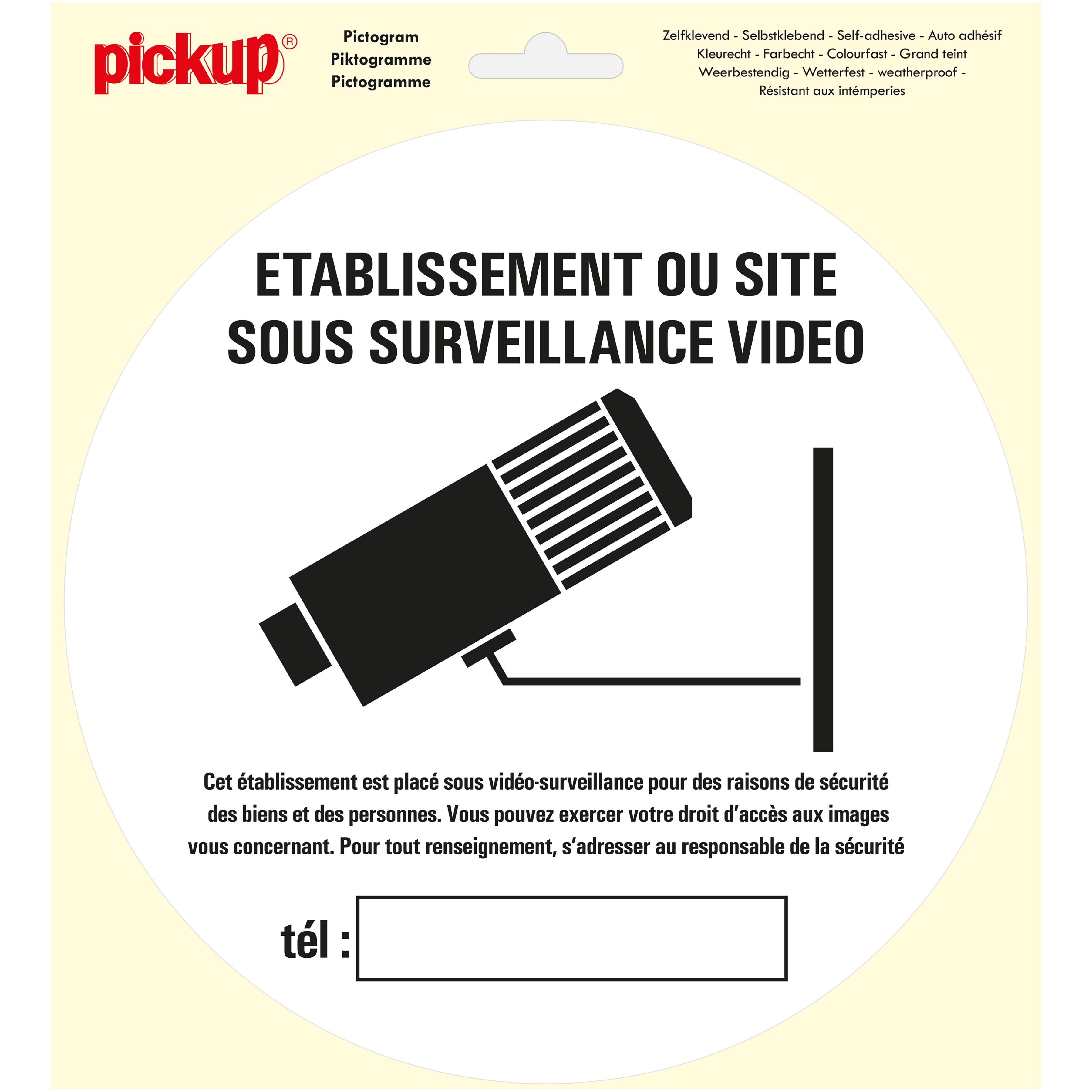 Pictogram rond 200 mm - sous surveillance - P672-20 - EAN 8711234031891 - zelfklevende vinyl sticker