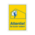 Bord 230x330 mm Combinatie - Attentie De buren waken - 1272300174 - EAN 8711234129697 - hard kunststof polystyreen 1,5 mm