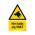 Bord skilt tecken merkki 330x230 mm - HER HOLDE JEG VAKT - 1272300619 - EAN 8711234130464 - hard kunststof polystyreen 1,5 mm